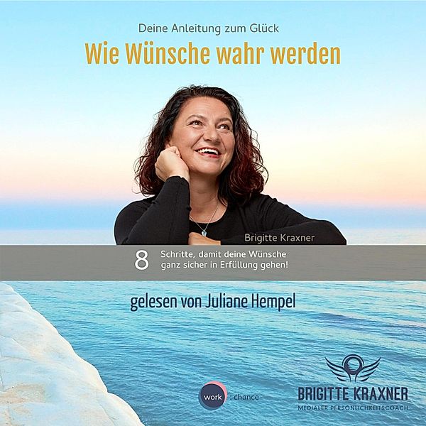 Wie Wünsche wahr werden, Brigitte Kraxner