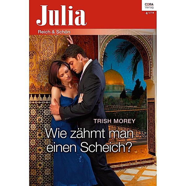 Wie zähmt man einen Scheich? / Julia Romane Bd.2114, Trish Morey