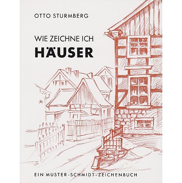 Wie zeichne ich Häuser, Otto Sturmberg