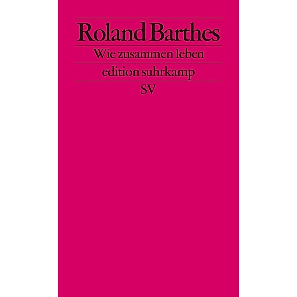 Wie zusammen leben, Roland Barthes