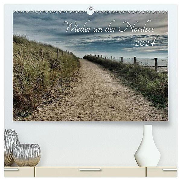 Wieder an der Nordsee (hochwertiger Premium Wandkalender 2024 DIN A2 quer), Kunstdruck in Hochglanz, Lydia Weih