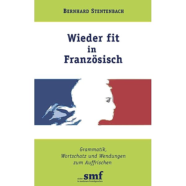 Wieder fit in Französisch, Bernhard Stentenbach