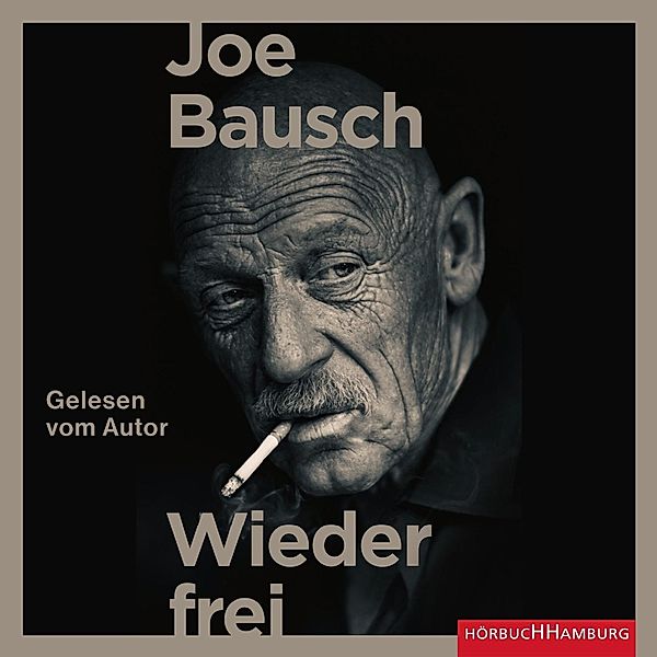 Wieder frei, 2 Audio-CD, Joe Bausch