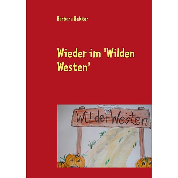 Wieder im 'Wilden Westen', Barbara Bekker