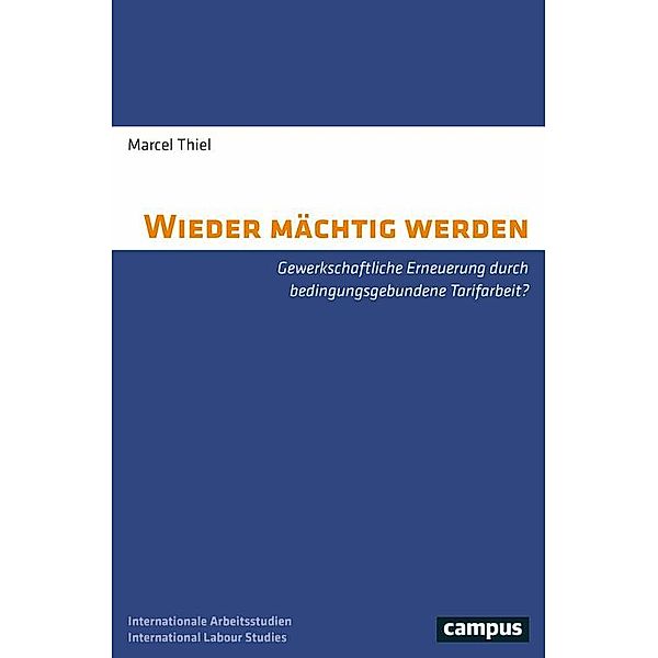 Wieder mächtig werden / Labour Studies Bd.32, Marcel Thiel