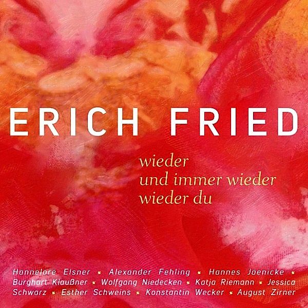 wieder / und immer wieder / wieder du, Erich Fried