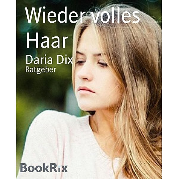 Wieder volles Haar, Daria Dix