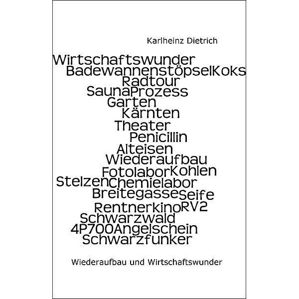 Wiederaufbau und Wirtschaftswunder, Karlheinz Dietrich