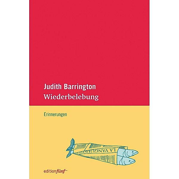 Wiederbelebung / edition fünf Bd.22, Judith Barrington