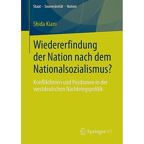 Wiedererfindung der Nation nach dem Nationalsozialismus? / Staat - Souveränität - Nation, Shida Kiani