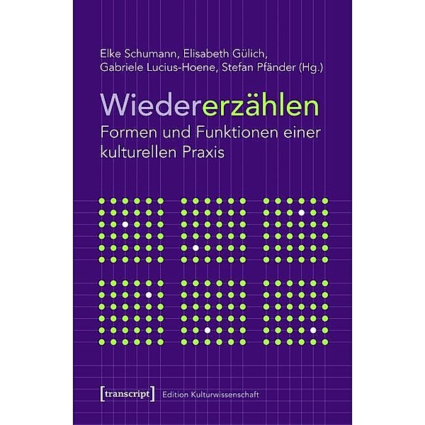 Wiedererzählen / Edition Kulturwissenschaft Bd.50