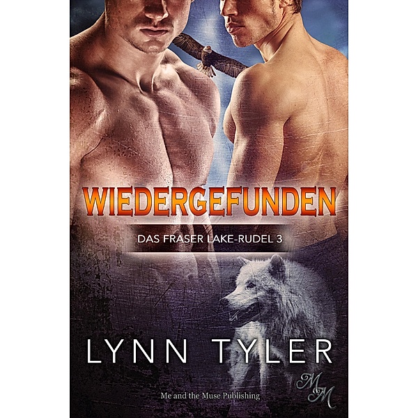 Wiedergefunden / Das Fraser Lake-Rudel Bd.3, Lynn Tyler