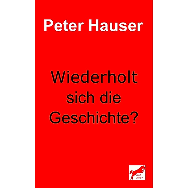 Wiederholt sich die Geschichte?, Peter Hauser