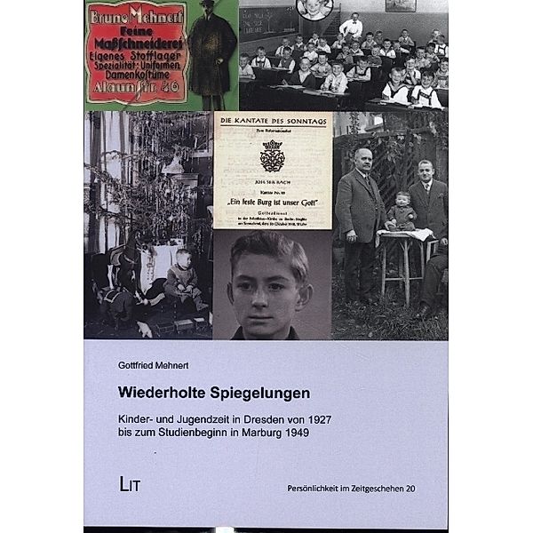 Wiederholte Spiegelungen / Persönlichkeit im Zeitgeschehen Bd.20, Gottfried Mehnert