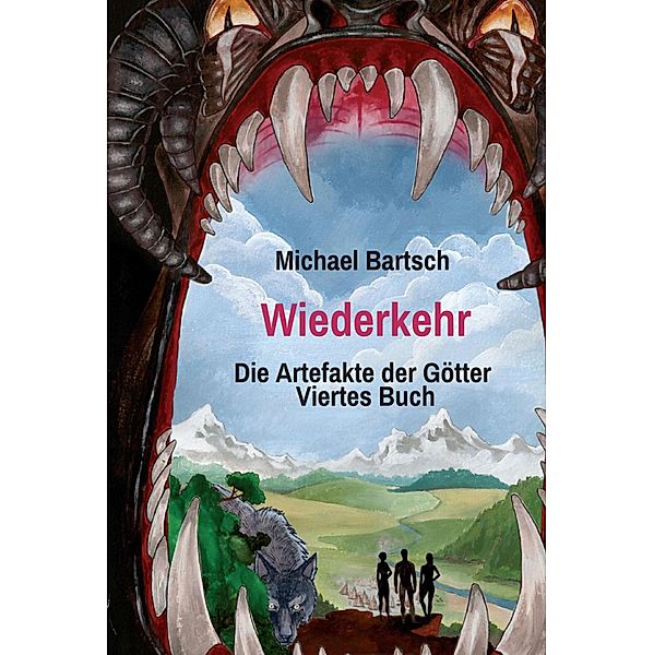 Wiederkehr / Die Artefakte der Götter Bd.6, Michael Bartsch