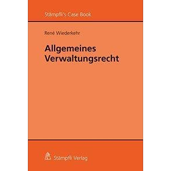 Wiederkehr, R: Allgemeines Verwaltungsrecht, René Wiederkehr