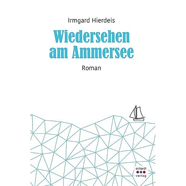 Wiedersehen am Ammersee, Irmgard Hierdeis