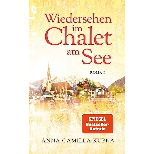 Wiedersehen im Chalet am See, Anna Kupka