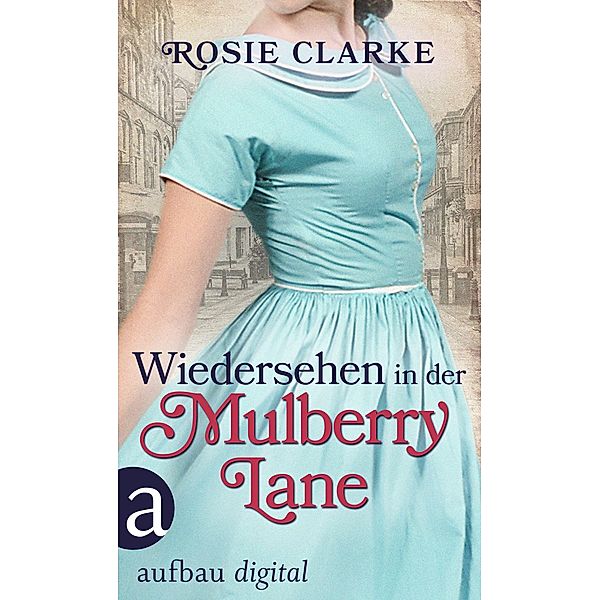 Wiedersehen in der Mulberry Lane, Rosie Clarke