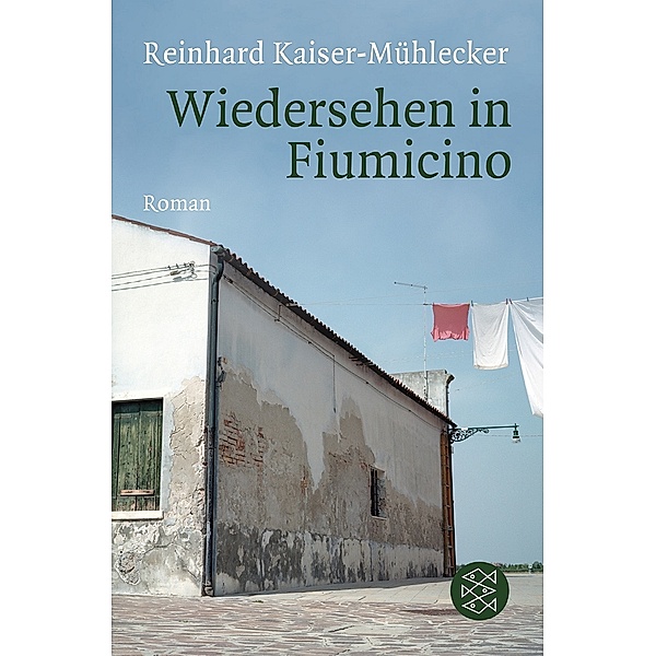 Wiedersehen in Fiumicino, Reinhard Kaiser-Mühlecker