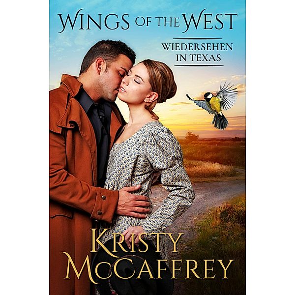 Wiedersehen in Texas / Wings of the West Bd.6, Kristy McCaffrey