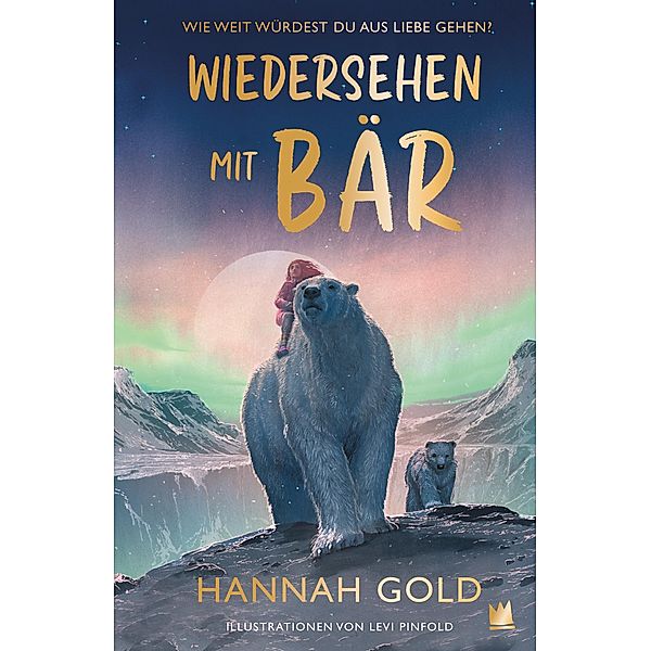 Wiedersehen mit Bär, Hannah Gold