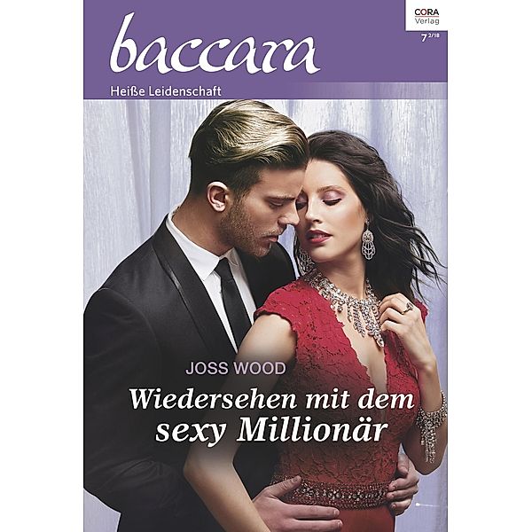 Wiedersehen mit dem sexy Millionär / baccara Bd.2023, Joss Wood