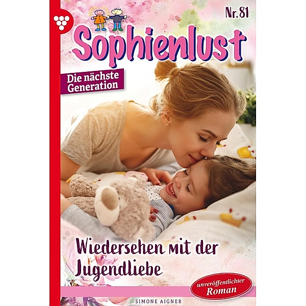 Wiedersehen mit der Jugendliebe / Sophienlust - Die nächste Generation Bd.81, Simone Aigner