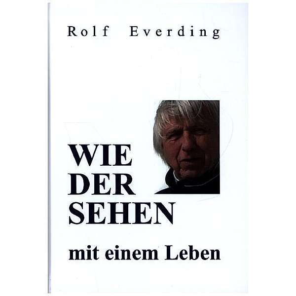 WIEDERSEHEN mit einem Leben, Rolf Everding
