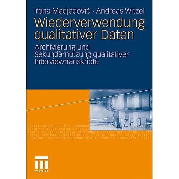 Wiederverwendung qualitativer Daten, Irena Medjedovic, Andreas Witzel