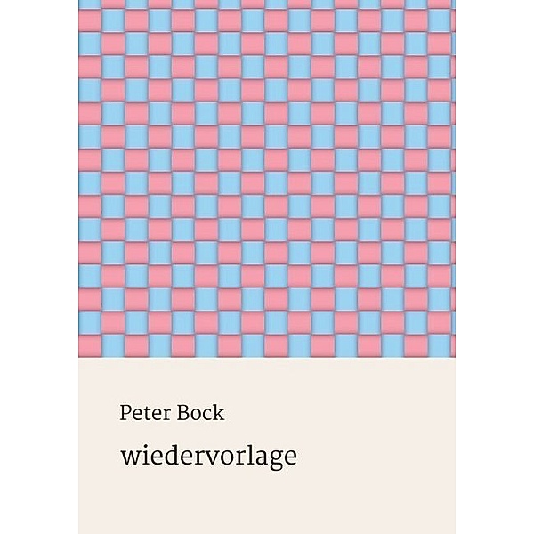 wiedervorlage, Peter Bock
