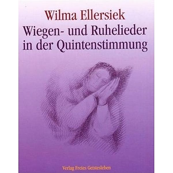 Wiegen- und Ruhelieder in der Quintenstimmung, Wilma Ellersiek