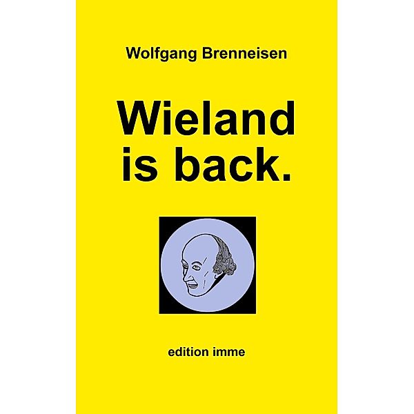 Wieland is back., Wolfgang Brenneisen