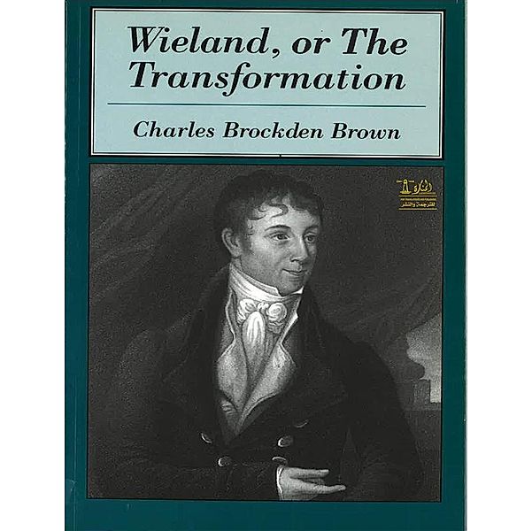 Wieland or, The Transformation, Charles Brockden Brown