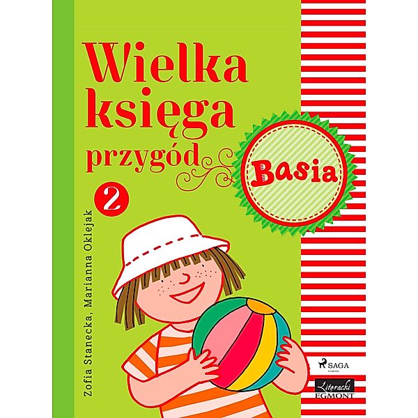 Wielka ksiega przygód 2 - Basia / THIS IS A COLLECTION OF SHORT BASIA STORIES THAT ARE ALREADY IN PRODUCTION, Zofia Stanecka