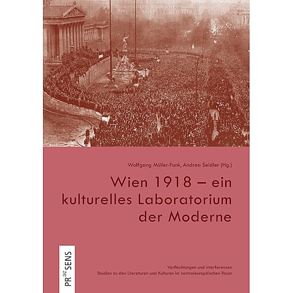 Wien 1918 - ein kulturelles Laboratorium der Moderne