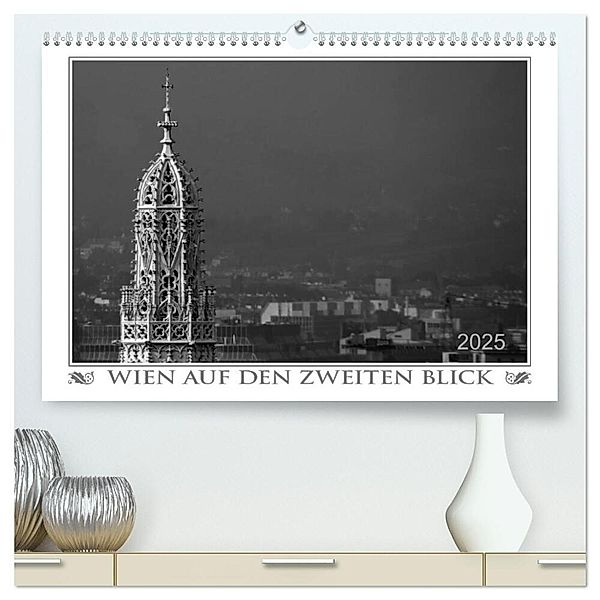 Wien auf den zweiten Blick (hochwertiger Premium Wandkalender 2025 DIN A2 quer), Kunstdruck in Hochglanz, Calvendo, Werner Braun