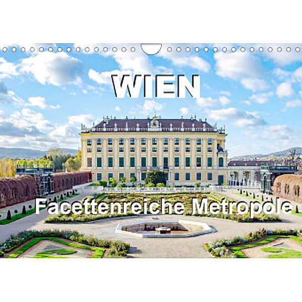 Wien Facettenreiche Metropole (Wandkalender 2022 DIN A4 quer), Nina Schwarze