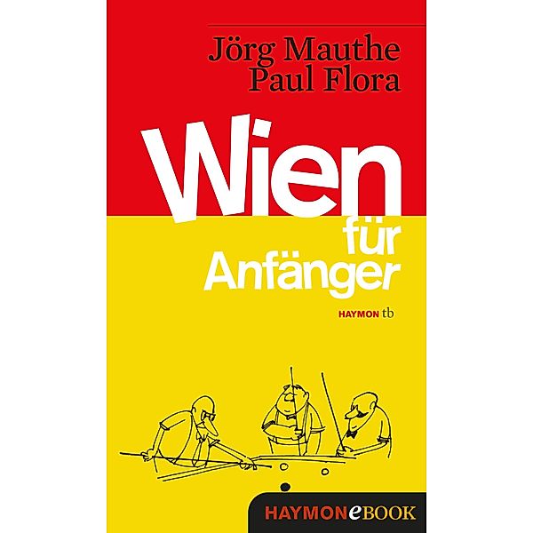 Wien für Anfänger, Jörg Mauthe