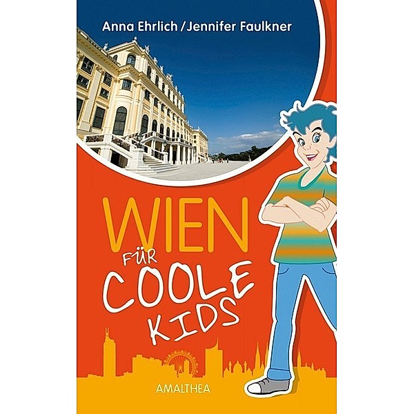 Wien für coole Kids, Anna Ehrlich, Jennifer Faulkner