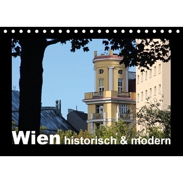 Wien - historisch und modern (Tischkalender 2016 DIN A5 quer), Ingrid Lacher