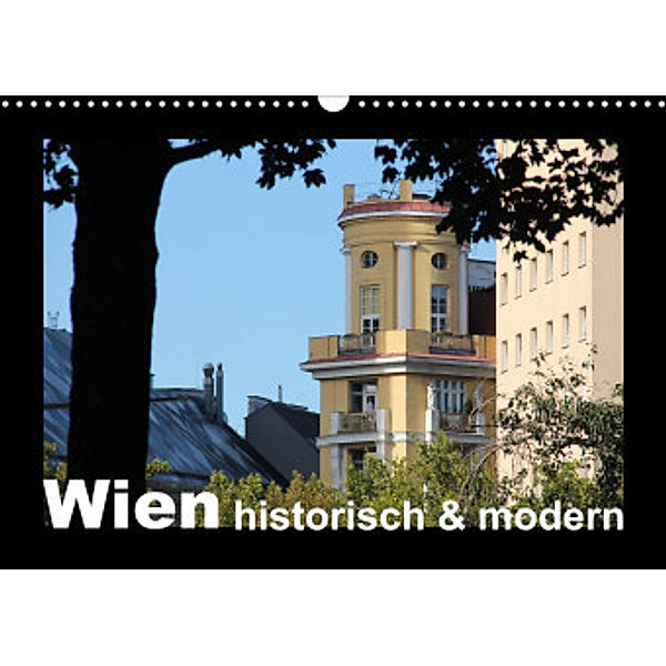 Wien - historisch und modern (Wandkalender 2022 DIN A3 quer), Ingrid Lacher