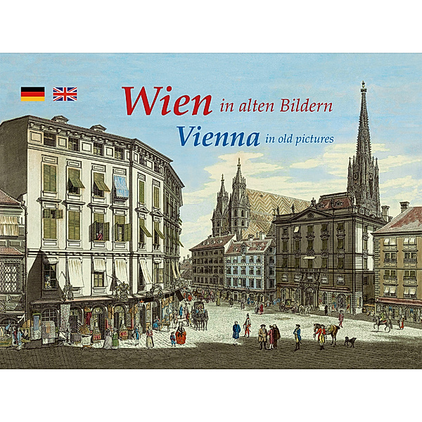Wien in alten Bildern / Vienna in old pictures, Michael Imhof