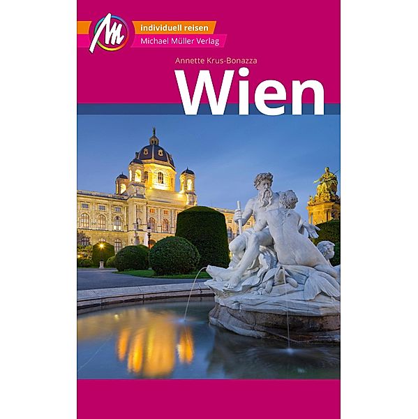 Wien MM-City Reiseführer Michael Müller Verlag / MM-City, Annette Krus-Bonazza