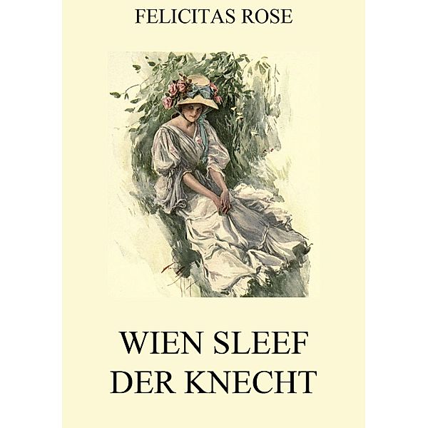 Wien Sleef, der Knecht, Felicitas Rose