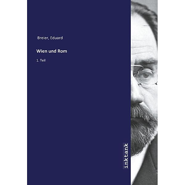 Wien und Rom, Eduard Breier