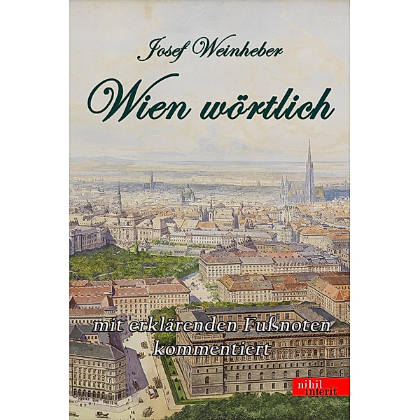 Wien wörtlich, Josef Weinheber