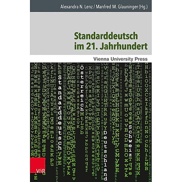 Wiener Arbeiten zur Linguistik / Band 001 / Standarddeutsch im 21. Jahrhundert