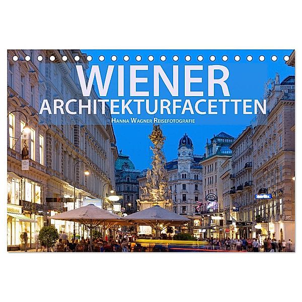 Wiener Architektur-Facetten (Tischkalender 2024 DIN A5 quer), CALVENDO Monatskalender, Hanna Wagner