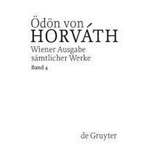 Wiener Ausgabe sämtlicher Werke Band 4. Kasimir und Karoline, Ödön von Horváth